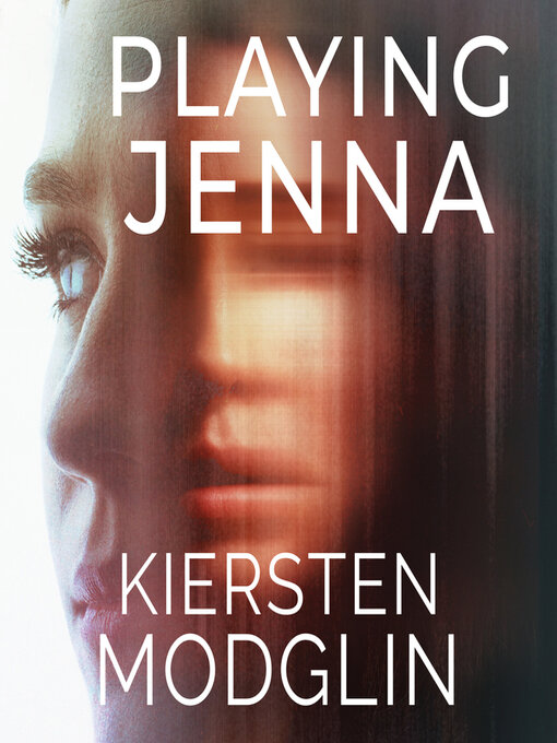 Title details for Playing Jenna by Kiersten Modglin - Available